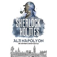 Altı Napolyon - Sherlock Holmes - Sir Arthur Conan Doyle - Halk Kitabevi