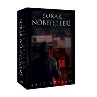 Sokak Nöbetçileri - Aslı Arslan - İndigo Kitap