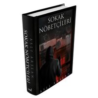 Sokak Nöbetçileri - Aslı Arslan - İndigo Kitap