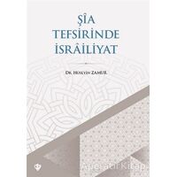 Şia Tefsirinde İsrailiyat - Hüseyin Zamur - Türkiye Diyanet Vakfı Yayınları
