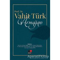 Prof. Dr. Vahit Türk Armağanı - Nursel Dinler - Kesit Yayınları