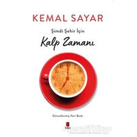 Şimdi Şehir İçin Kalp Zamanı - Kemal Sayar - Kapı Yayınları