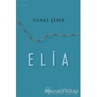 Elia - Yılmaz Şener - İthaki Yayınları