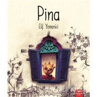 Pina - Elif Yemenici - Redhouse Kidz Yayınları