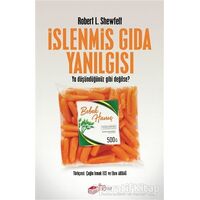 İşlenmiş Gıda Yanılgısı - Robert L. Shewfelt - The Kitap