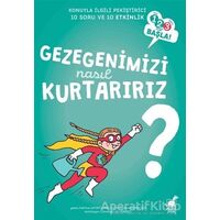 Gezegenimizi Nasıl Kurtarırız? - Sophie Fromager - Dinozor Çocuk