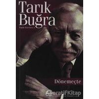 Dönemeçte - Tarık Buğra - İletişim Yayınevi