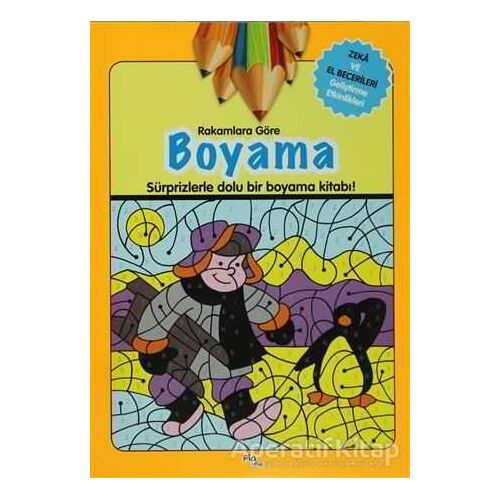 Rakamlara Göre Boyama - Kolektif - Pia Çocuk Yayınları