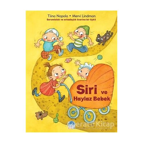 Siri ve Haylaz Bebek - Tiina Nopola - Martı Çocuk Yayınları