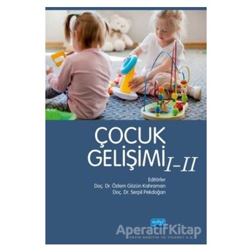 Çocuk Gelişimi 1-2 - Kolektif - Nobel Akademik Yayıncılık