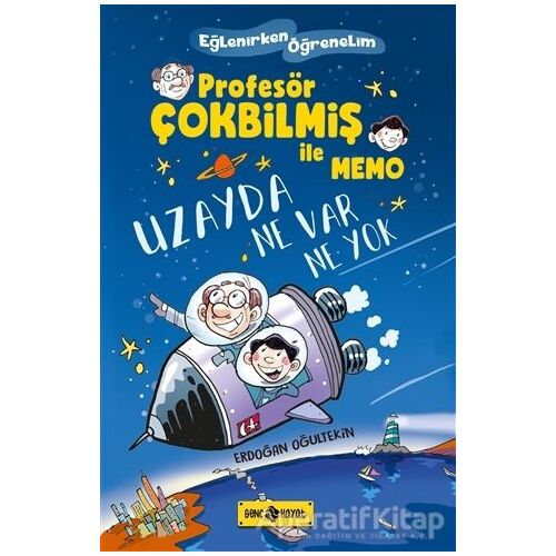 Profesör Çokbilmiş İle Memo - Uzayda Ne Var Ne Yok - Erdoğan Oğultekin - Genç Hayat
