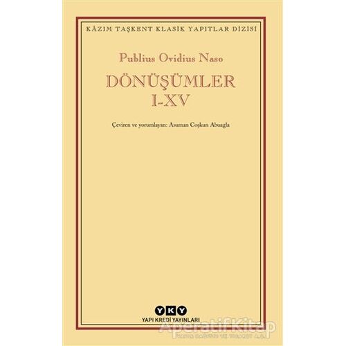 Dönüşümler 1-15 - Publius Ovidius Naso - Yapı Kredi Yayınları