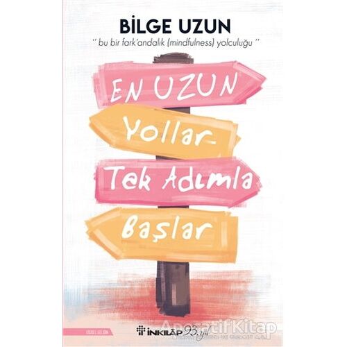 En Uzun Yollar Tek Adımla Başlar - Bilge Uzun - İnkılap Kitabevi