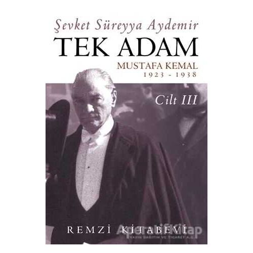 Tek Adam Cilt 3 - Şevket Süreyya Aydemir - Remzi Kitabevi