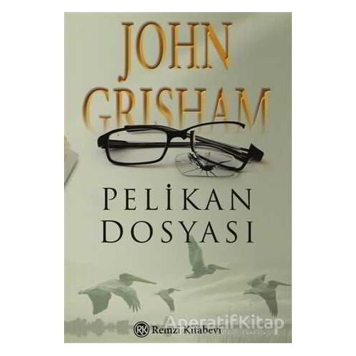 Pelikan Dosyası - John Grisham - Remzi Kitabevi