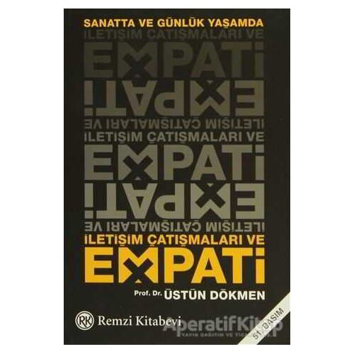 Sanatta ve Günlük Yaşamda İletişim Çatışmaları ve Empati - Üstün Dökmen - Remzi Kitabevi