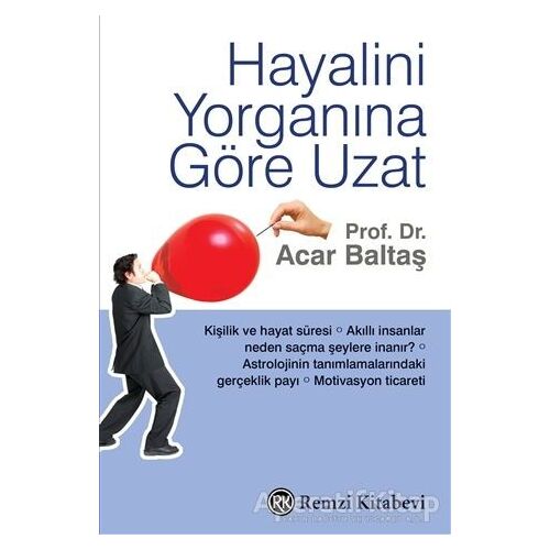 Hayalini Yorganına Göre Uzat - Acar Baltaş - Remzi Kitabevi