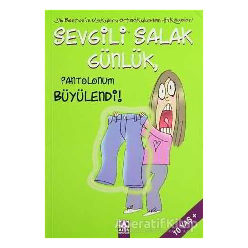 Sevgili Salak Günlük Pantolonum Büyülendi! - Jim Benton - Altın Kitaplar