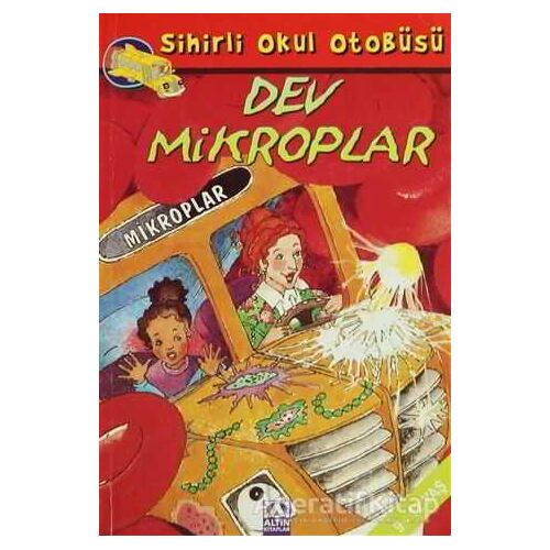 Sihirli Okul Otobüsü: Dev Mikroplar - Joanna Cole - Altın Kitaplar