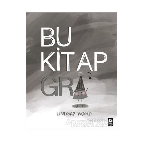 Bu Kitap Gri - Lindsay Ward - Bilgi Yayınevi