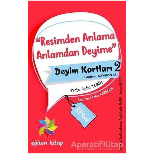 Resimden Anlama Anlamdan Deyime - Deyim Kartları 2 - Elif Dumanlı - Eğiten Kitap