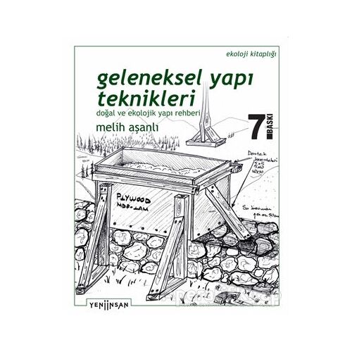 Geleneksel Yapı Teknikleri - Melih Aşanlı - Yeni İnsan Yayınevi