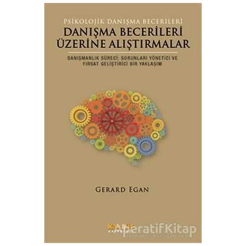 Danışma Becerileri Üzerine Alıştırmalar - Gerard Egan - Kaknüs Yayınları