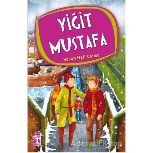 Yiğit Mustafa - Hasan Nail Canat - Genç Timaş