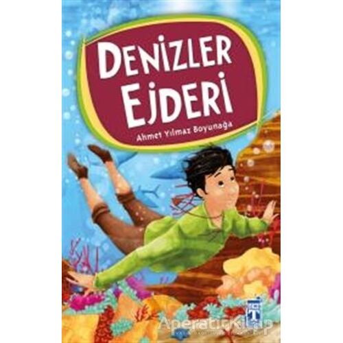 Denizler Ejderi - Ahmet Yılmaz Boyunağa - Genç Timaş