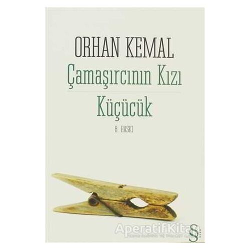 Çamaşırcının Kızı - Küçücük - Orhan Kemal - Everest Yayınları