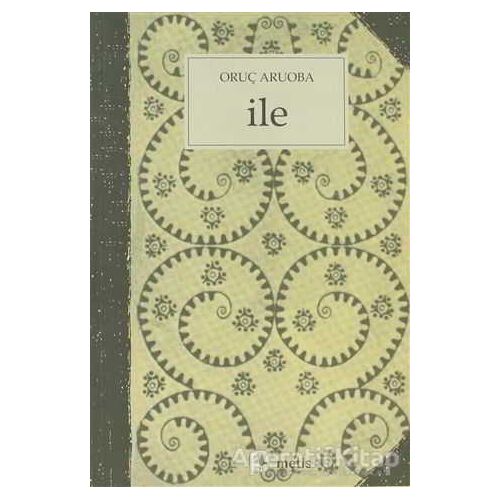 İle - Oruç Aruoba - Metis Yayınları