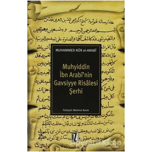 Muhyiddin İbn Arabi’nin Gavsiyye Risalesi Şerhi - Muhammed Nur El-Arabi - İz Yayıncılık