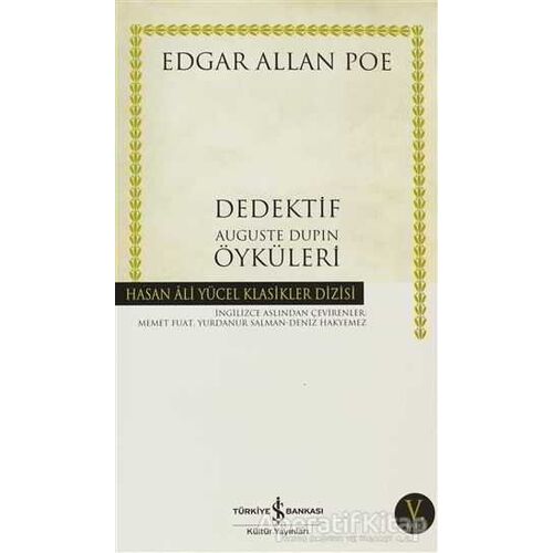 Dedektif Auguste Dupin Öyküleri - Edgar Allan Poe - İş Bankası Kültür Yayınları