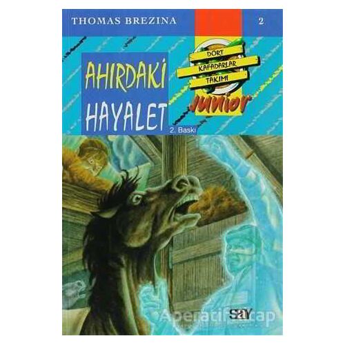 Ahırdaki Hayalet Dört Kafadarlar Takımı Junior - Thomas Brezina - Say Çocuk
