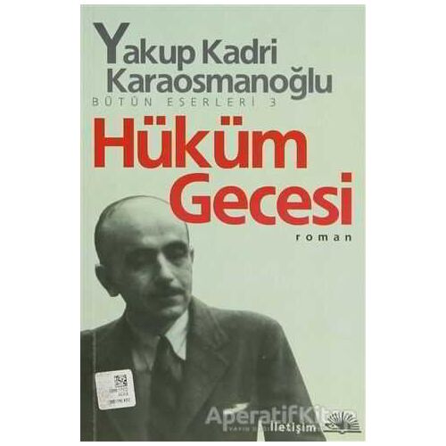 Hüküm Gecesi - Yakup Kadri Karaosmanoğlu - İletişim Yayınevi
