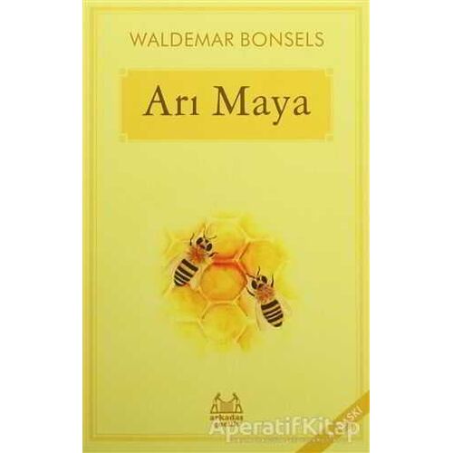 Arı Maya - Waldemar Bonsels - Arkadaş Yayınları