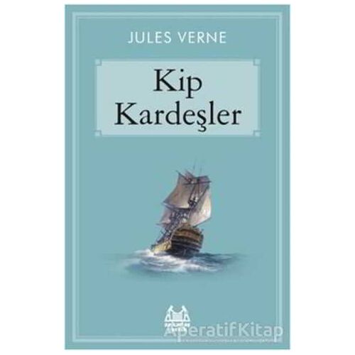 Kip Kardeşler - Jules Verne - Arkadaş Yayınları
