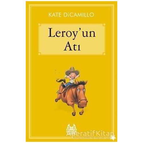 Leroyun Atı - Kate DiCamillo - Arkadaş Yayınları