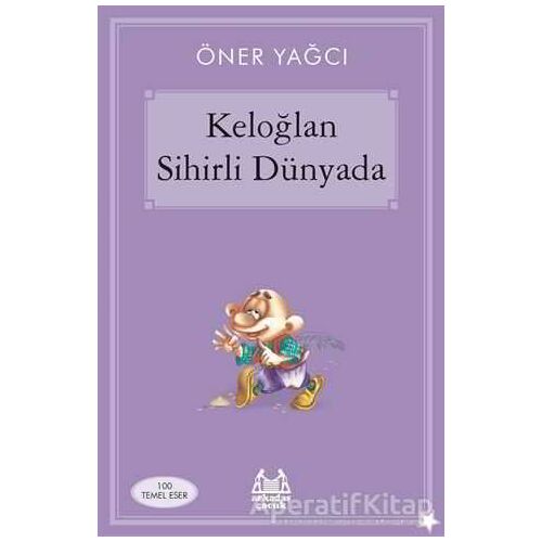 Keloğlan Sihirli Dünyada - Öner Yağcı - Arkadaş Yayınları
