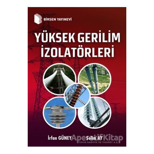 Yüksek Gerilim İzolatörleri - Selim Ay - Birsen Yayınevi