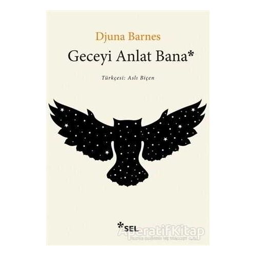 Geceyi Anlat Bana - Djuna Barnes - Sel Yayıncılık