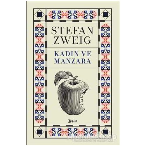 Kadın ve Manzara - Stefan Zweig - Zeplin Kitap