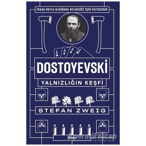 Dostoyevski - Yalnızlığın Keşfi - Stefan Zweig - Zeplin Kitap
