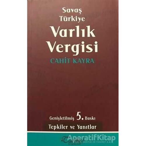 Savaş Türkiye Varlık Vergisi - Cahit Kayra - Tarihçi Kitabevi
