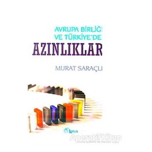 Avrupa Birliği ve Türkiye’de Azınlıklar - Murat Saraçlı - Lotus Yayın Grubu