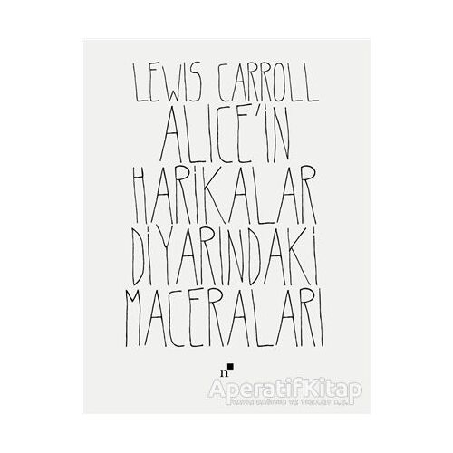 Alicein Harikalar Diyarındaki Maceraları - Lewis Carroll - Norgunk Yayıncılık