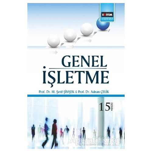 Genel İşletme - Adnan Çelik - Eğitim Yayınevi - Ders Kitapları