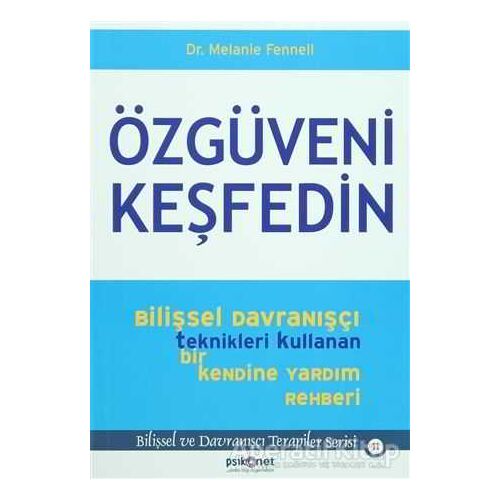 Özgüveni Keşfedin - Melanie Fennell - Psikonet Yayınları