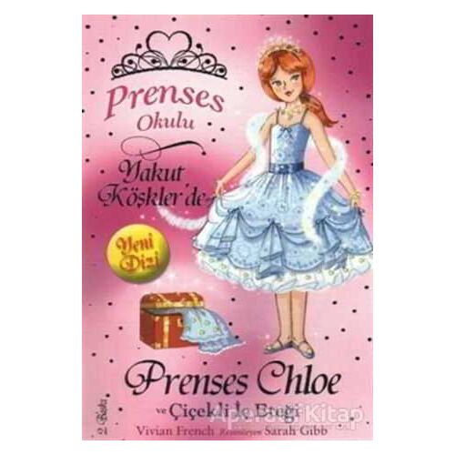 Prenses Okulu 13: Prenses Chole ve Çiçekli İç Eteği - Vivian French - Doğan Egmont Yayıncılık