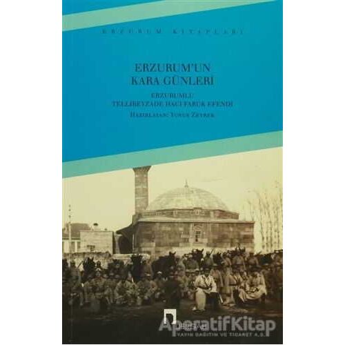 Erzurumun Kara Günleri - Yunus Zeyrek - Dergah Yayınları